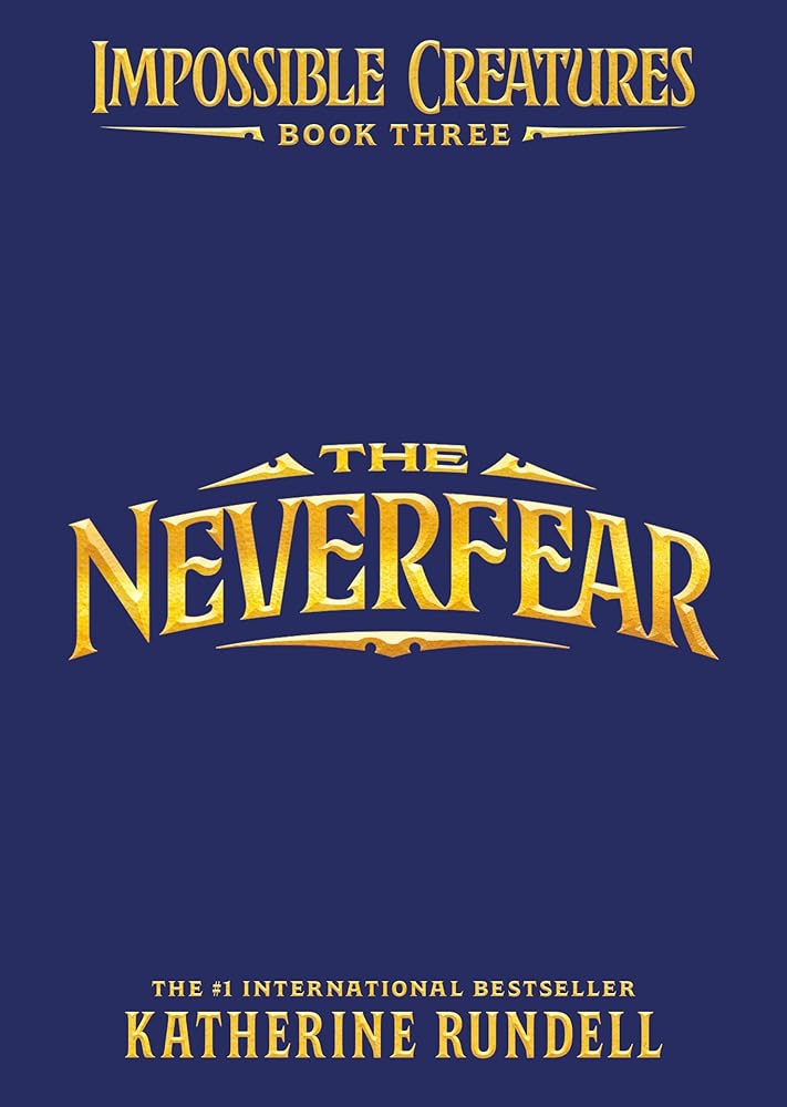The Neverfear (Impossible Creatures) cover image
