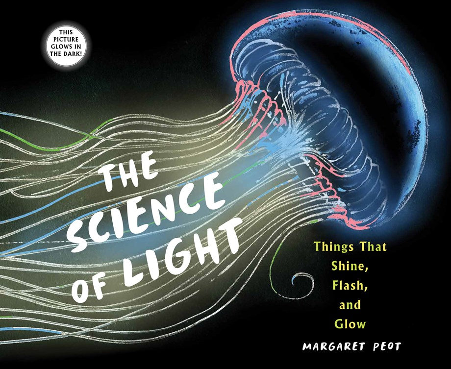 The Science of Light, Things That Shine, Flash, and Glow