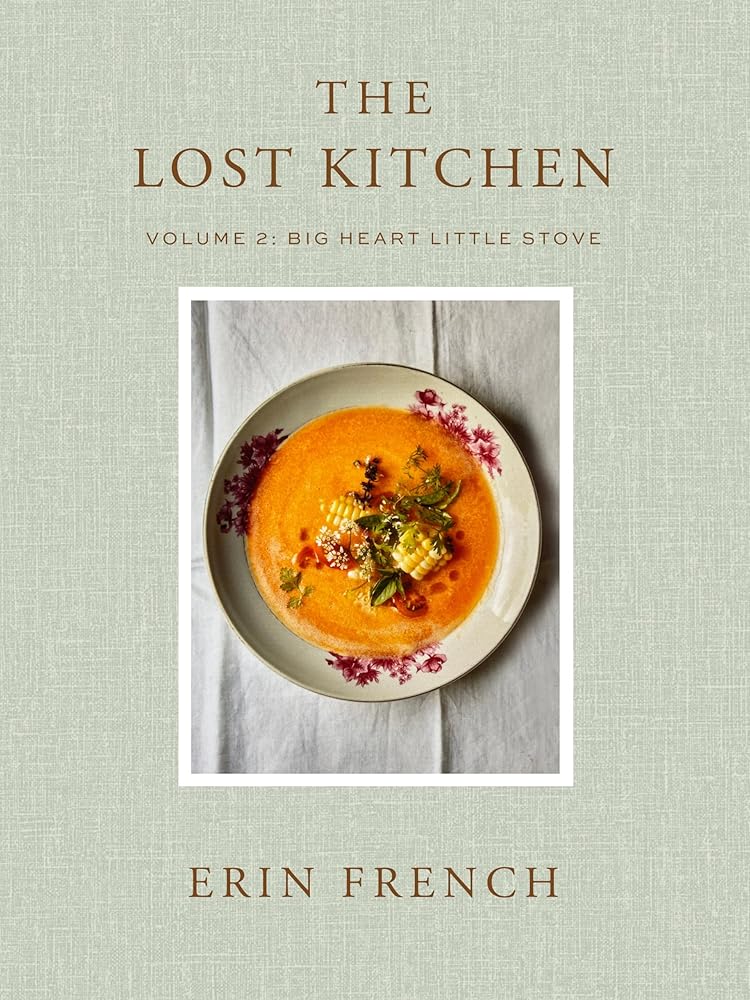 The Lost Kitchen Volume 2: Big Heart Little Stove cover image