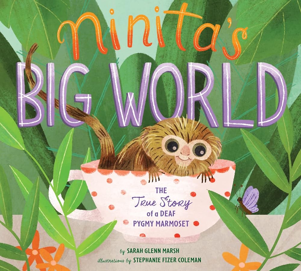 Ninita's Big World: The True Story of a Deaf Pygmy Marmoset cover image