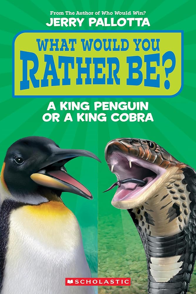 What Would You Rather Be? A King Penguin or a King Cobra? cover image