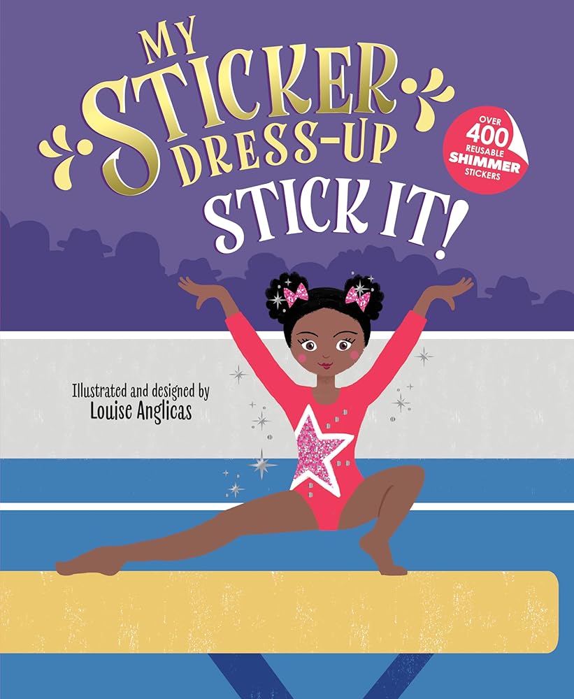 My Sticker Dress-Up: Stick It!: Awesome Gymnastics Activity Book with 400+ Stickers for Unlimited Possibilities! cover image
