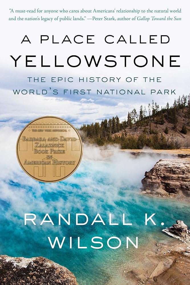 A Place Called Yellowstone: The Epic History of the World’s First National Park cover image